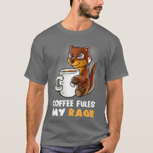 Coffee Fules My Rage In My Mug Caffeine Funny Funn T-Shirt