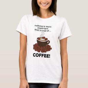 Coffee Funny Coffee Lover Coffee T-Shirt
