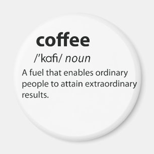 Coffee Funny Dictionary Definition Magnet