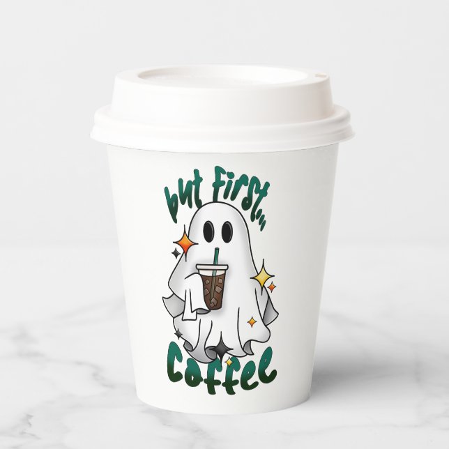 Coffee Ghost - “But First… Coffee” Paper Cups (Front)
