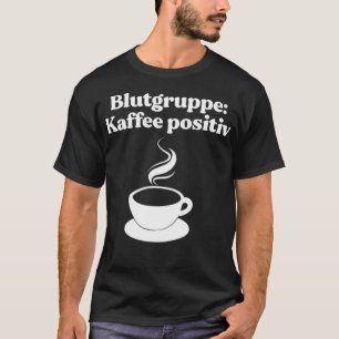 Coffee gift idea T-Shirt