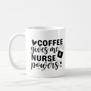 Coffee Gives Me Nurse Powers Coffee Mug