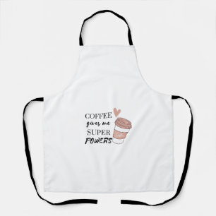 Coffee gives me super powers apron