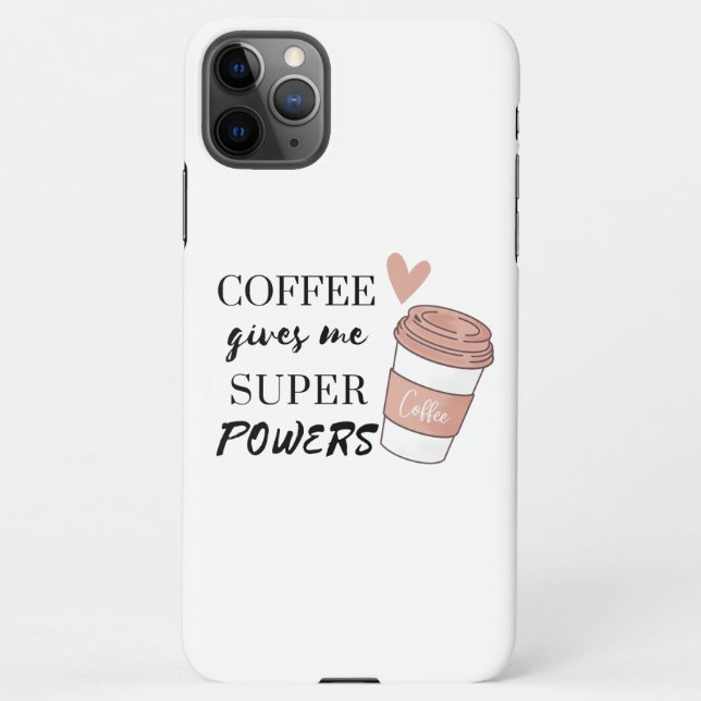 Coffee gives me super powers  iPhone case (Back)