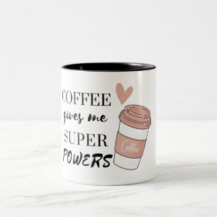Coffee gives me super powers Two-Tone coffee mug