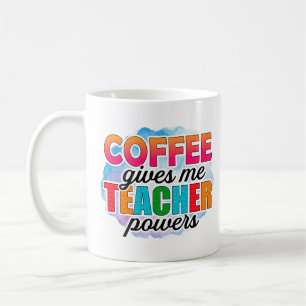 Coffee Gives Me Teacher Powers Coffee Mug