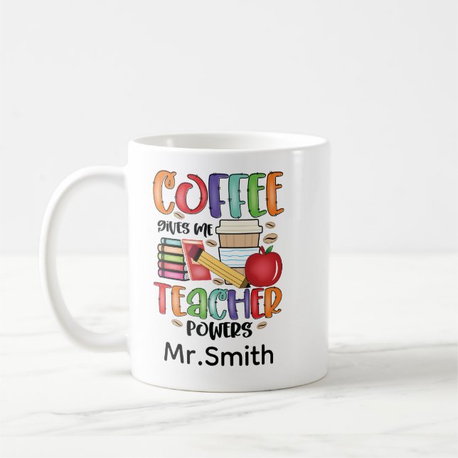 Coffee Gives Me Teacher Powers Mug (Left)