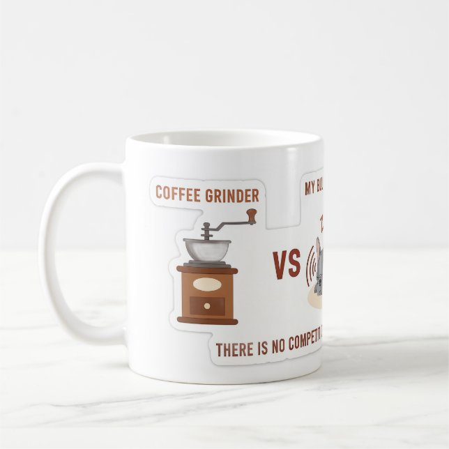Coffee Grinder vs My Frenchie Mug (Left)