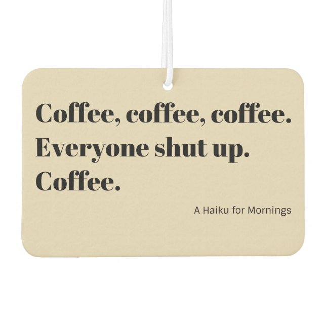 Coffee Haiku for Mornings black Typography Car Air Freshener (Front)