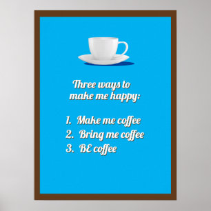 Coffee = Happy Poster
