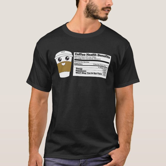 Coffee Health Benefits  Nutrition Label Facts Meme T-Shirt (Front)