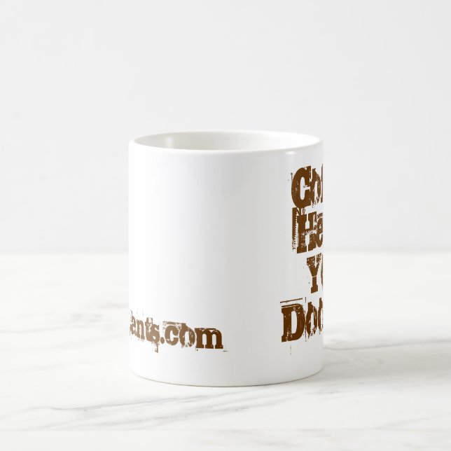 Coffee Helps you doodie. Coffee Mug (Center)
