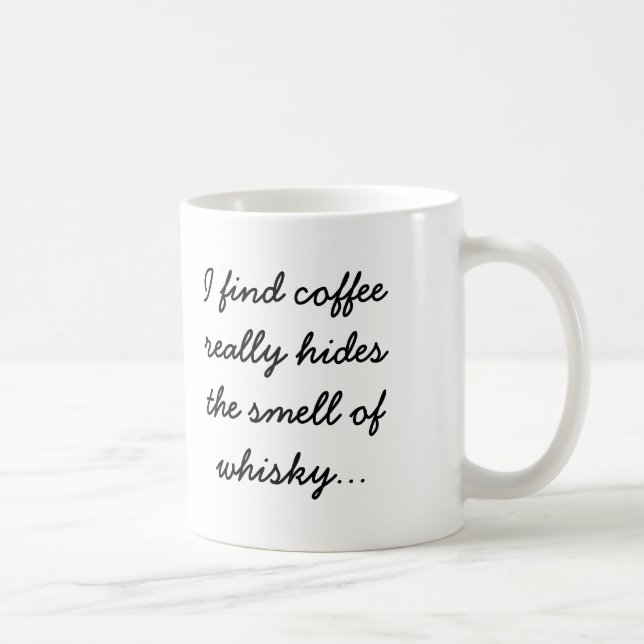 Coffee Hides the Smell of Whisky Coffee Mug (Right)