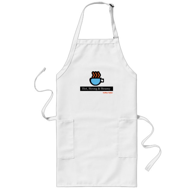 Coffee: Hot, Strong & Steamy Long Apron (Front)