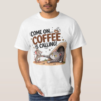 Coffee Humour for Everyday Coffee Lovers T-Shirt