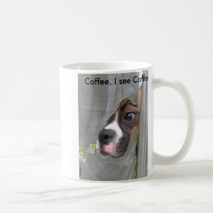 Coffee, I see Coffee! Coffee Mug