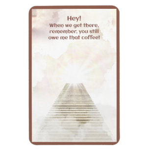 Coffee in heaven magnet