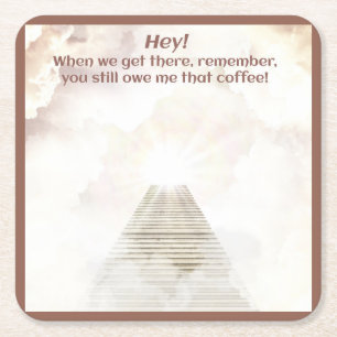 Coffee in heaven square paper coaster