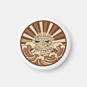 Coffee In My Hand You In My Head Quote Magnet