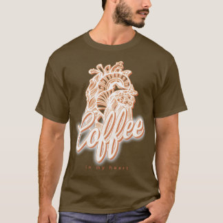 Coffee in my heart coffee art barista gift 2 T-Shirt
