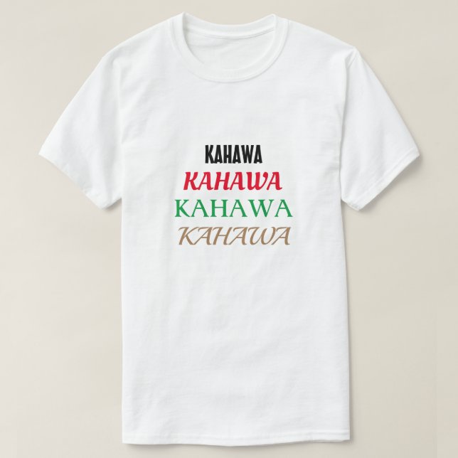 coffee in Swahili (kahawa) T-Shirt (Design Front)