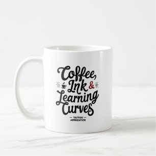 Coffee, Ink & Learning Curves – Tattoo Apprentice Coffee Mug