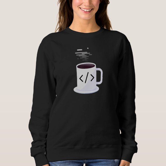 Coffee Into Code JavaScript Code Coffee Developer  Sweatshirt (Front)