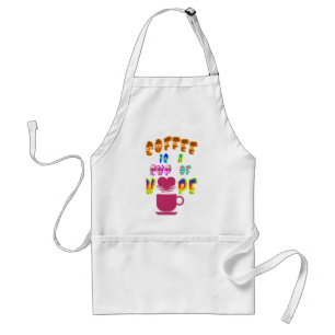Coffee Is A Cup Of Hope Standard Apron