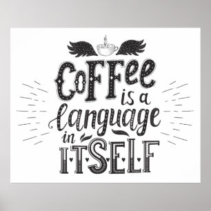 Coffee Is A Language In Itself Poster