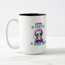 "Coffee is Always a Good Idea" Alien Mug 15oz