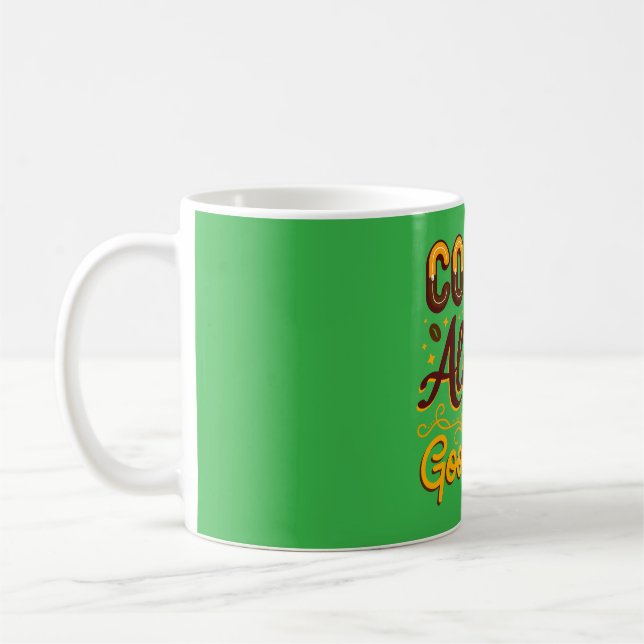 "Coffee is always a good idea" funny eventual idea Coffee Mug (Left)