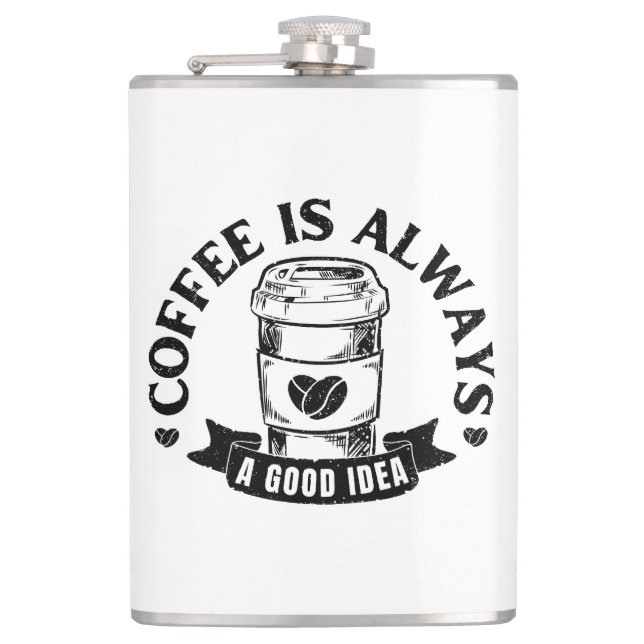 Coffee is always a good idea hip flask (Front)