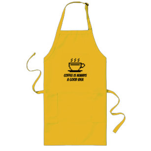 Coffee is always a good idea large funny kitchen long apron