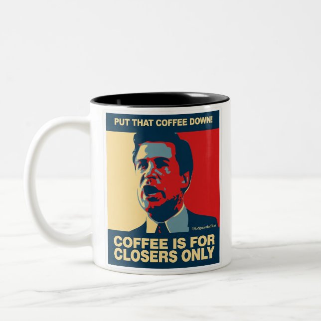 COFFEE IS FOR CLOSERS ONLY Two-Tone COFFEE MUG (Left)