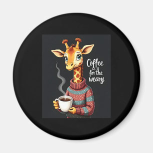 Coffee is for the Weary Funny Giraffe Coffee Lover Magnet