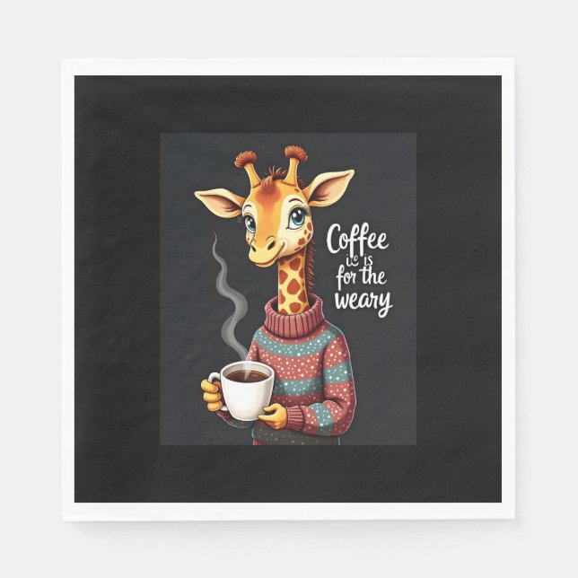 Coffee is for the Weary Funny Giraffe Coffee Lover Napkin (Front)