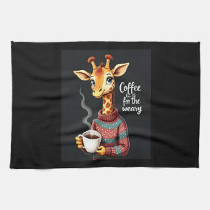 Coffee is for the Weary Funny Giraffe Coffee Lover Tea Towel