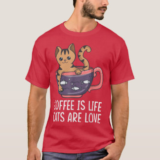 Coffee Is Life Cats Are Love Cat Drinker Drunk Dad T-Shirt