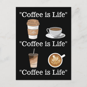 "Coffee is Life" Postcard
