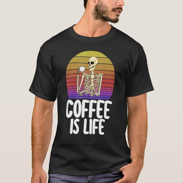 Coffee Is Life   Women Coffee Love Skeleton Caffin T-Shirt (Front)
