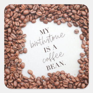 coffee is my birth stone square sticker