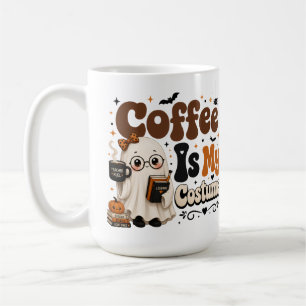 Coffee Is My Costume Large Halloween Teacher Mug