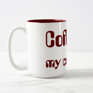 Coffee is my cup of tea!