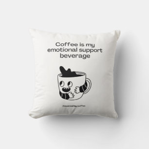 Coffee is My Emotional Support Beverage Cushion