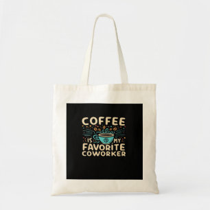 Coffee Is My Favourite Coworker Viral Tote Bag