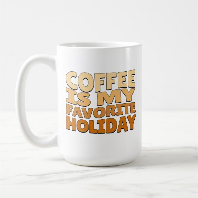 Coffee is my Favourite Holiday Mug (Left)