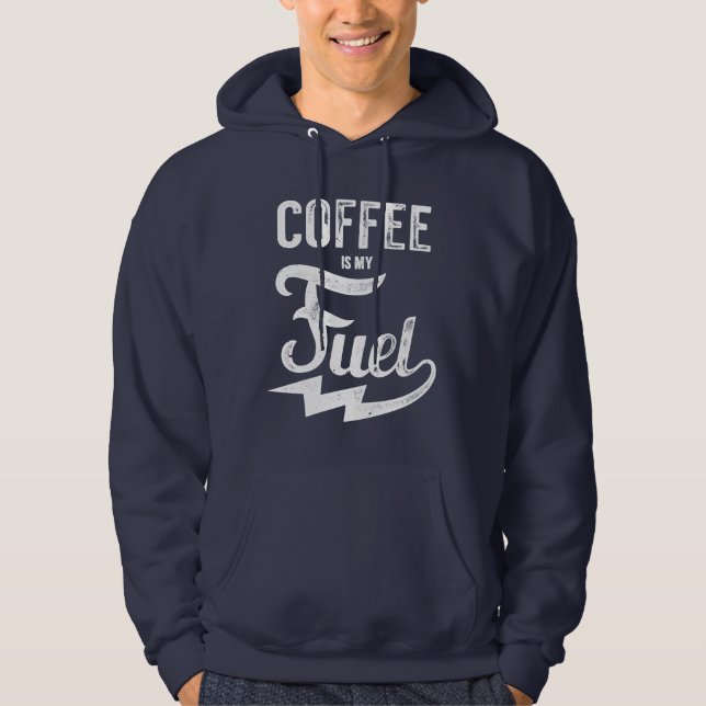 Coffee Is My Fuel Hoodie (Front)