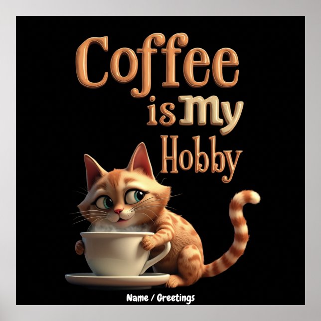 Coffee Is My Hobby A Blend of Passion and Caffeine Poster (Front)