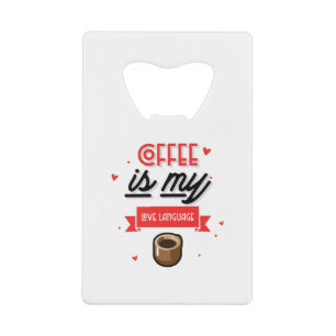 Coffee Is My Love Language
