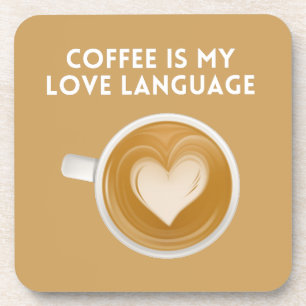 coffee is my love language  coaster